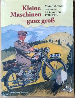 "Kleine Maschinen - ganz groß", Motorfahrräder, Saxonette, Kleinkrafträder 