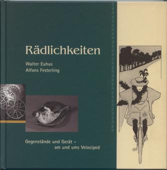 Buch " Rädlichkeiten" Gegenstände und Gerät am und ums Velociped, SONDERPREIS Restbestand !!! 
