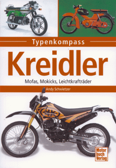Typenkompass "KREIDLER", Mofas, Mokicks, Leichtkrafträder, Andy Schwietzer 