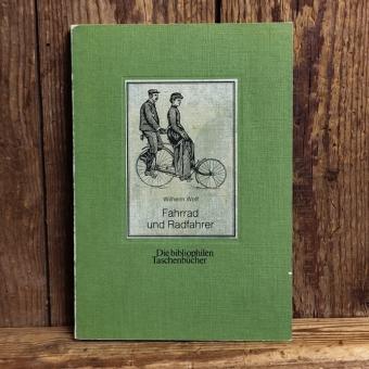 FAHRRAD UND RADFAHRER, Wilhelm Wolf, 1890 (Nachdruck von 1979) 