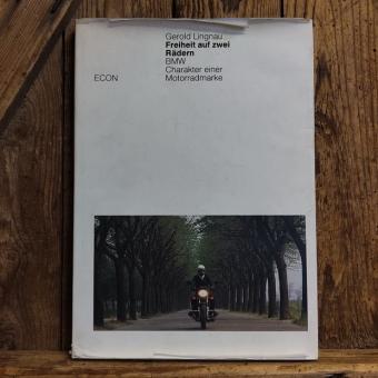 FREIHEIT AUF ZWEI RÄDERN - BMW CHARAKTER EINER MOTORRADMARKE, Gerold Lingau, 1982 